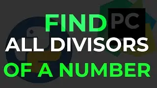 How to find all divisors of a number in Python | EASY algorithm for beginners