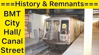 History & Remnants - BMT City Hall/Canal St