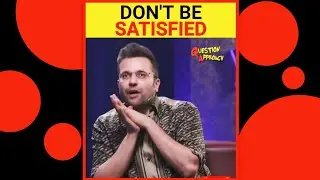 Don't Be Satisfied | By Sandeep Maheshwari | Motivational Whatsapp status #shorts