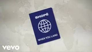 Shope - When You Land (Official Lyric Video)