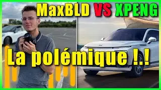 💥💥  Max BLD vs XPENG - La polémique  💥💥