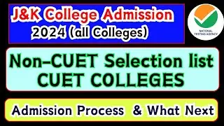 Non Cuet Selection list in CUET Colleges J&K Colleges 2024