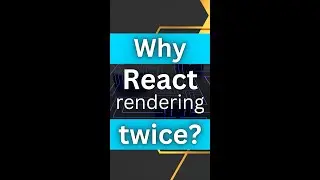 why React rendering Twice ? | 