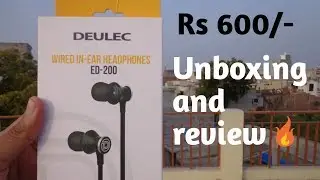 Best earphones under 600 rs | Deulec ED 200 earphones