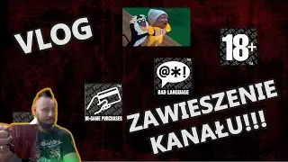 VLOG - ZAWIESZENIE KANAŁU!!!