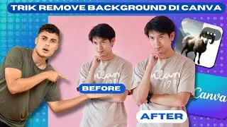 Trik Jitu Menghapus Latar Belakang Foto di Canva Gratis – Gak Pake Ribet!