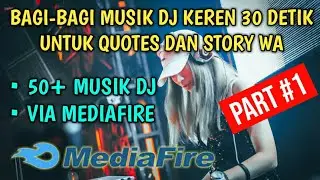 TERBARU 2020! BAGI-BAGI MUSIK DJ KEREN UNTUK QUOTES DAN STORY WA - VIA MEDIAFIRE #1