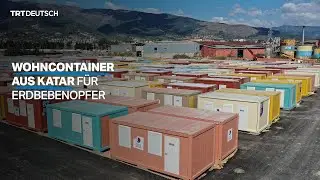 Wohncontainer aus Katar für Erdbebenopfer