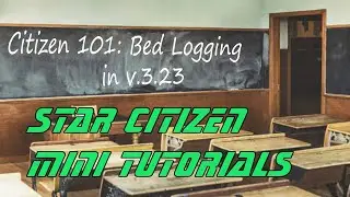 Star Citizen: Bed logging has changed. How to Bed log in 3.23 if you ship won't work let me know