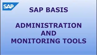 SAP BASIS ADMINISTRATION & MONITORING TOOLS | SAP BASIS