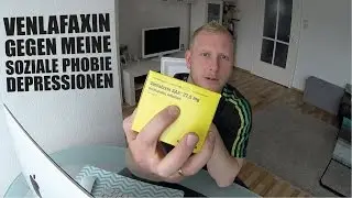 Venlafaxin gegen meine Soziale Phobie und Depressionen