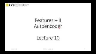 CAP5415 Lecture 17 [Autoencoder] - Fall2021