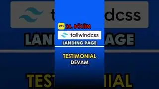 Testimonial Devam (Tailwind CSS Dersleri)