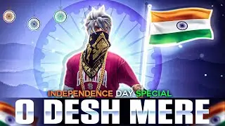 Oh Desh Mere🇮🇳 ||15 august special video || free fire 15 august status video ||PRECISE FF |FREE FIRE