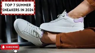 Top 7 Best Summer Sneakers for 2024 | Stay Cool and Stylish!