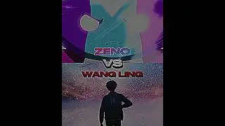 Who is strongest || Zeno vs Wang Ling 