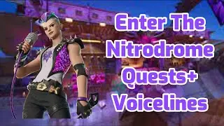 Enter the Nitrodrome Storyline Quests+Voicelines