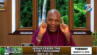 DAILY FOUNTAIN OF MARCH 13, 2018 - RT. REV'D EPHRAIM IKEAKOR