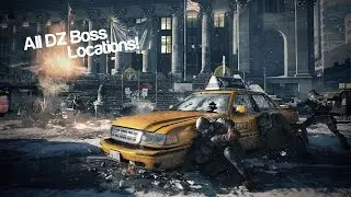 The Division - All DZ Boss Locations / Easy High End Loot!