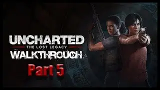 Uncharted The Lost Legacy  Walkthrough part 5