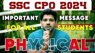 Most Important Message For || SSC CPO 2024 PET/PST || CPO PHYSICAL DATE 2024 | By Sanjeev Thakur Sir