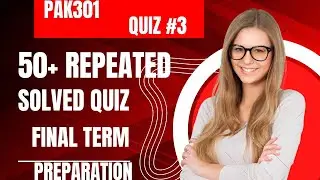 PAK301 Quiz 3 Solution 2023 / PAK 301 Quiz 3 Solution Semester Fall 2022 / Final Term Preparation.