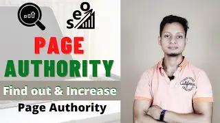 What is Page Authority ? How to find and increase Page Authority ? | Why its important in SEO?