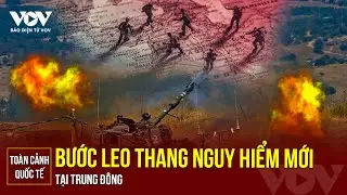 Toàn cảnh Quốc tế tối 26/8: Bước leo thang nguy hiểm mới tại Trung Đông | Báo Điện tử VOV