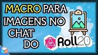 MACRO PARA ENVIAR IMAGENS NO CHAT DO ROLL20 | Mestres do Roll20 #07