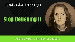 Stopping Certain Beliefs (Channeled | Arcturians)
