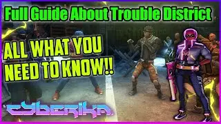 Full Guide About Trouble District Cyberika !! | Cyberika: Action Cyberpunk RPG 