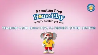 Homeplay session on "Respecting Other Cultures".