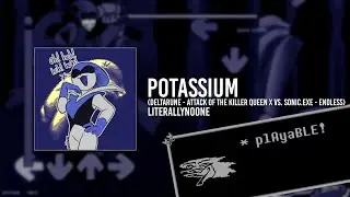 [FNF MOD] Potassium (DELTARUNE - Attack Of The Killer Queen x VS. SONIC.EXE - Endless) [PLAYABLE]