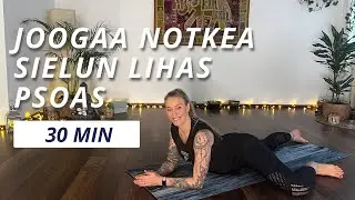 30 min - Joogaa Nokea Psoas Lihas sekä Helpota Selkä ja Vatsakipua (tue lahjoituksella)