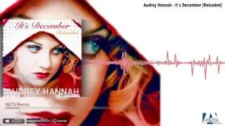 Audrey Hannah - It' s December Reloaded Preview All mixes