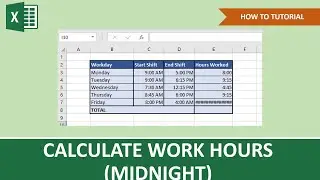 How To Calculate Hours Worked In Excel Midnight Span | Beginner Tutorial