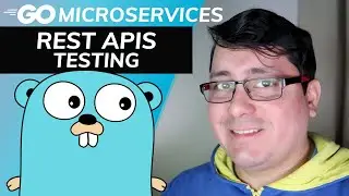 Golang Microservices: REST APIs - Testing
