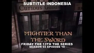 (SUB INDO) Friday the 13th The Series S03E10  "Mightier Than the Sword"