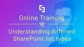 Online Training: Understanding different SharePoint list types