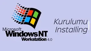 Installing Windows NT 4.0 Workstation! //Windows NT 4.0 Workstation Kurulumu!
