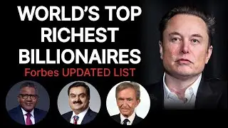 Forbes UPDATE LIST | The World’s Top Most Worthiest Billionaires | Check for Your Country
