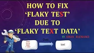 How to fix a flaky automation script - By Kiran Rudrangi