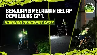 Berjuang Melawan Gelap Demi Lulus CP 1, Handika Juara CP2? - Live Streaming East Java Journey 1500
