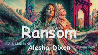 Alesha Dixon – Ransom (Lyrics) 💗♫