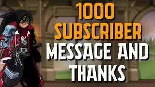 AQW  - 1000 Subscriber Message and Thanks