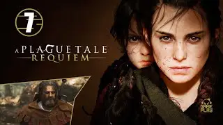 A Plague Tale: Requiem • 7 • Преступники • Прохождение без комментариев