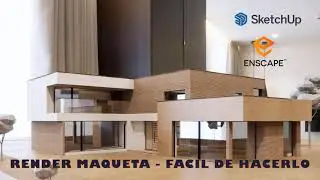 Timelapse SKETCHUP / ENSCAPE (Tutorial Enscape) RENDER ESTILO MAQUETA  𝐌𝐎𝐃𝐄𝐋𝐎 𝟑𝐃 𝐆𝐑𝐀𝐓𝐈𝐒