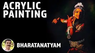 Acrylic Painting Progression | Bharatanatyam | Muralidhar Suvarna