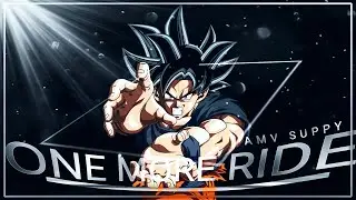ONE MORE RIDE - GOKU UI • AMV  [ALIGHT MOSTION] FREE PRESET??