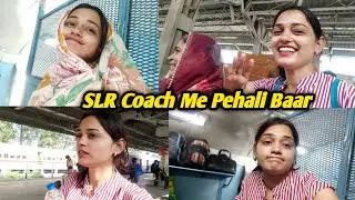 SLR Coach Me Pehli Baar / mumbai to village my train journey / vlog / train journey vlog